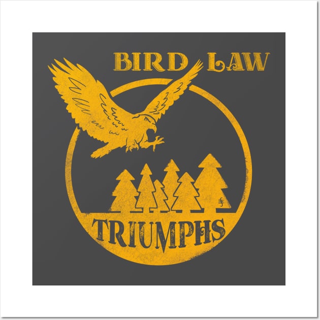 Bird Law Triumphs Wall Art by Gloomlight